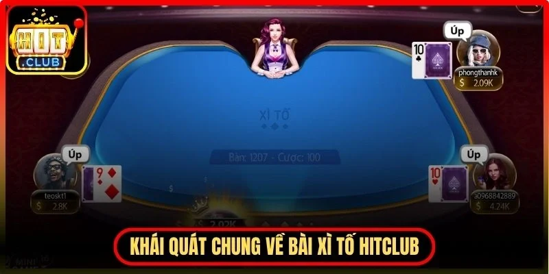 Khái quát chung về bài xì tố Hitclub và sức hút trong cộng đồng