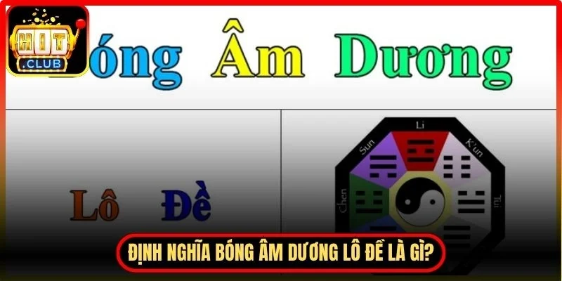 Bóng âm dương lô đề là gì