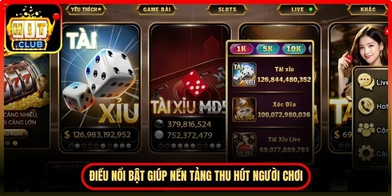 Những điều nổi bật giúp nền tảng thu hút người chơi