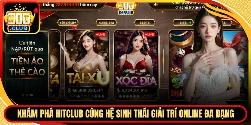 Khám phá Hitclub cùng hệ sinh thái giải trí đa dạng
