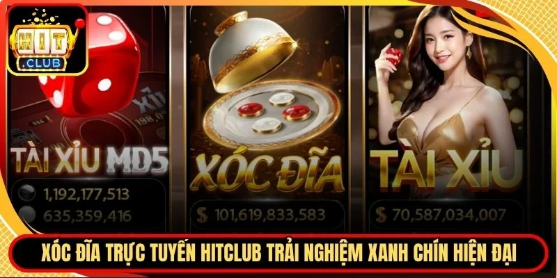 Xóc đĩa trực tuyến Hitclub